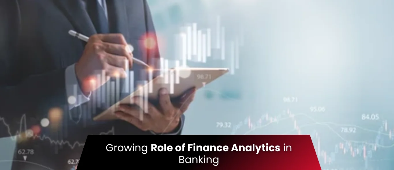 Growing Role of Finance Analytics in Banking