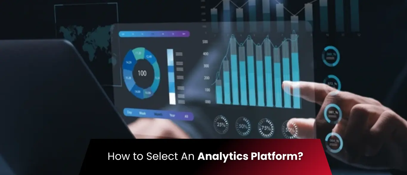 How to Select An Analytics Platform?