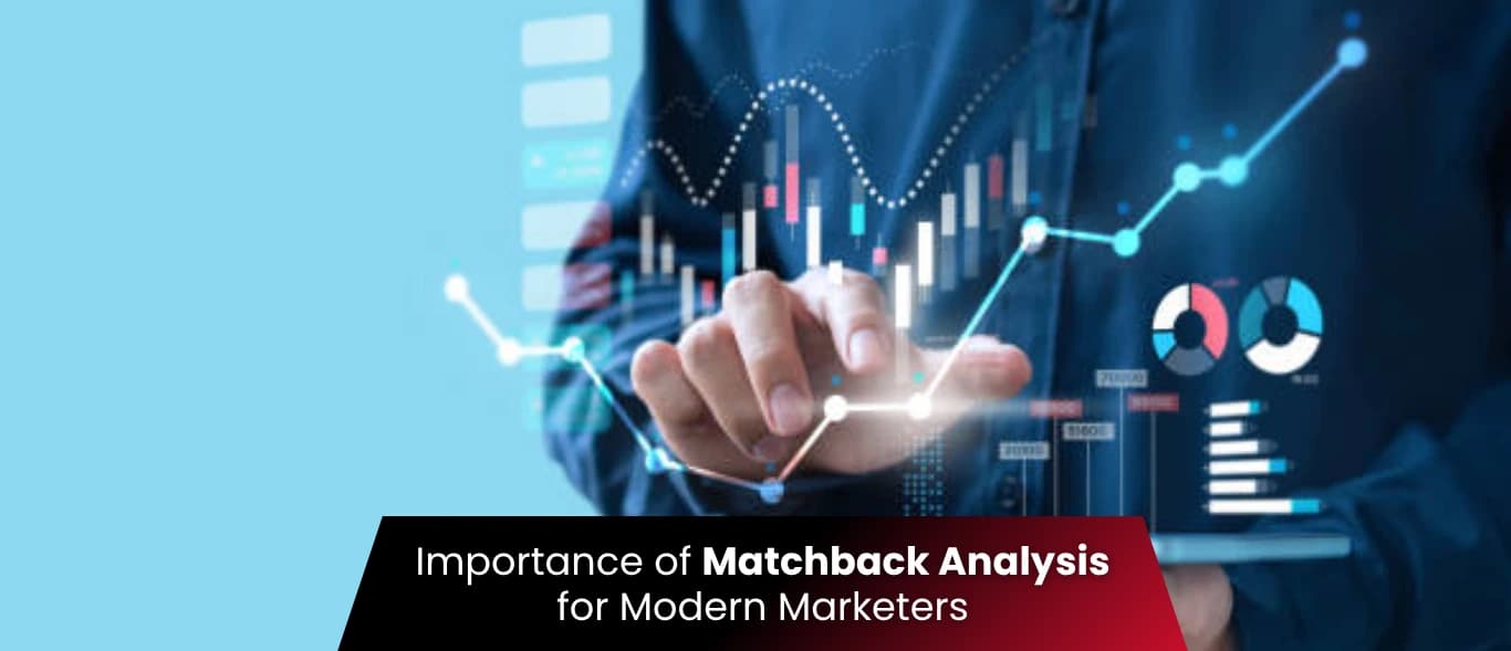 Importance of Matchback Analysis for Modern Marketers